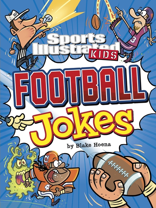 Title details for Sports Illustrated Kids Football Jokes by Blake Hoena - Available